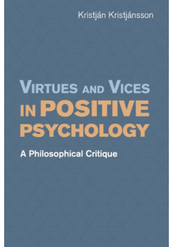 Virtues and Vices in Positive Psychology
