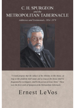 C. H. Spurgeon and the Metropolitan Tabernacle