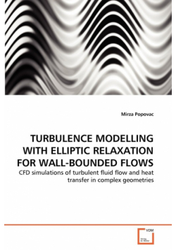 Turbulence Modelling With Elliptic Relaxation For Wall-Bounded Flows