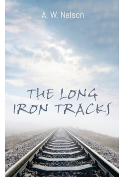 The Long Iron Tracks