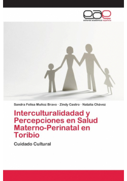 Interculturalidadad y Percepciones en Salud Materno-Perinatal en Toribio