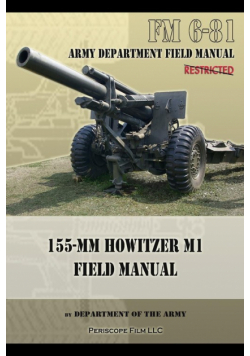 FM 6-81 155-mm Howitzer M1 Field Manual