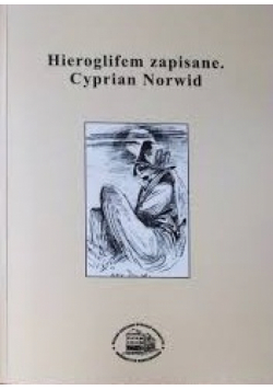Hieroglifem zapisane Cyprian Norwid
