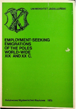 Employment seeking Emigrations of the Poles World wide XIX and XX C