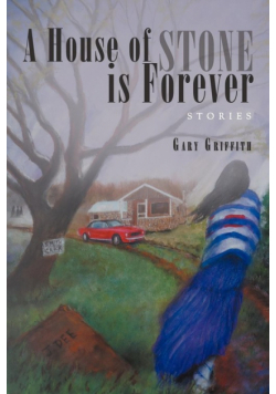 A House of Stone Is Forever