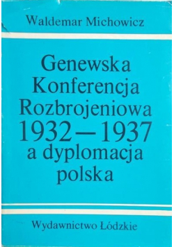 Genewska konferencja rozbrojeniowa 1932 1937 a dyplomacja polska