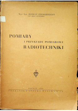 Pomiary i przyrządy pomiarowe radiotechniki 1950 r.
