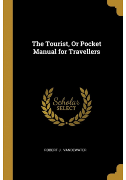 The Tourist, Or Pocket Manual for Travellers