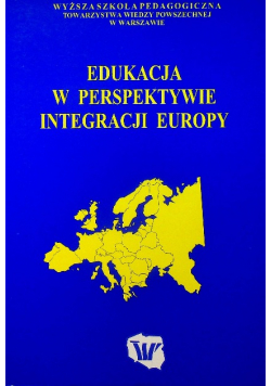 Edukacja w perspektywie integracji Europy