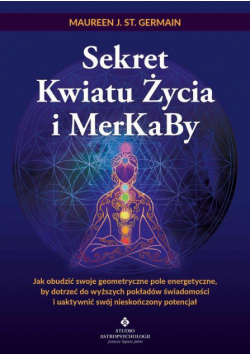 Sekret Kwiatu Życia i MerKaBy