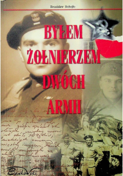 Byłem żołnierzem dwóch armii