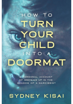 How to Turn Your Child into a Doormat