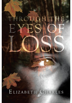 Through The Eyes of Loss