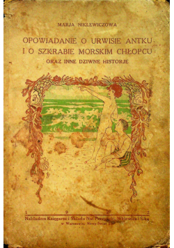 Opowiadanie o urwisie antyku i o szkrabie morskim chłopcu 1922 r