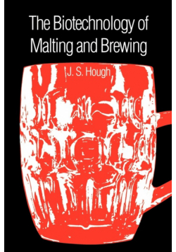 The Biotechnology of Malting and Brewing