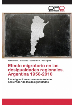 Efecto migratorio en las desigualdades regionales. Argentina 1950-2010