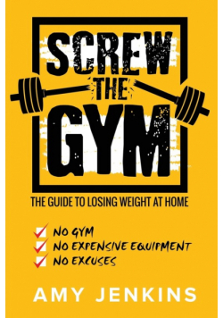 SCREW the Gym!