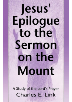 Jesus' Epilogue to the Sermon on the Mount
