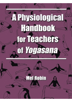A Physiological Handbook for Teachers of Yogasana
