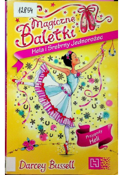 Magiczne Baletk. Hela i Srebrny Jednorożec