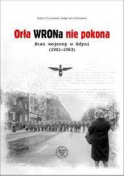 Orła wrona nie pokona stan wojenny w Gdyni