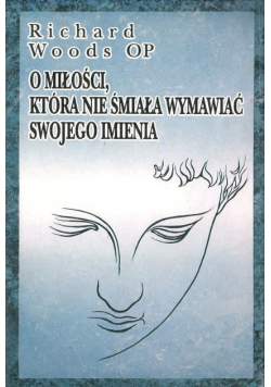 O miłości która nie śmiała wymawiać swojego imienia