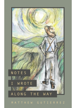 Notes I Wrote Along the Way