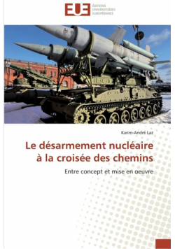 Le désarmement nucléaire à la croisée des chemins
