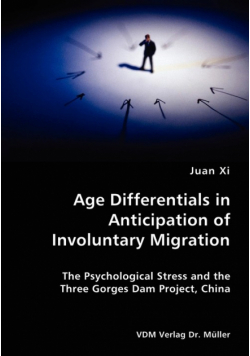 Age Differentials in Anticipation of Involuntary Migration- The Psychological Stress and the Three Gorges Dam Project, China