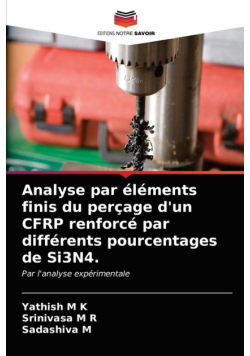 Analyse par éléments finis du perçage d'un CFRP renforcé par différents pourcentages de Si3N4.