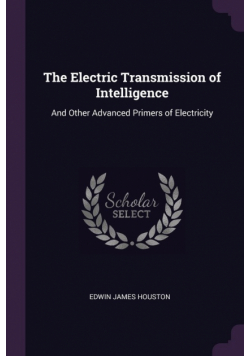 The Electric Transmission of Intelligence