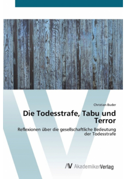 Die Todesstrafe,  Tabu und Terror