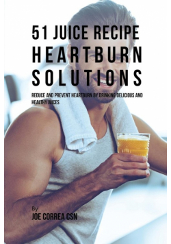 51 Juice Recipe Heartburn Solutions