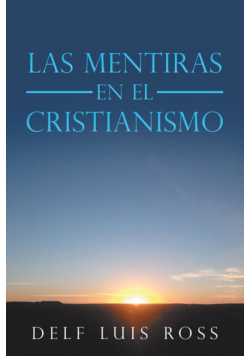 Las Mentiras En El Cristianismo