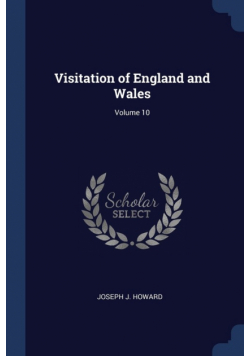 Visitation of England and Wales; Volume 10