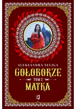 Matka. Gołoborze. Tom 2