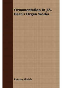 Ornamentation In J.S. Bach's Organ Works