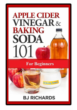 Apple Cider Vinegar & Baking Soda 101 for Beginners