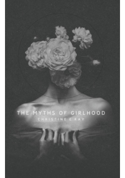 The Myths of Girlhood