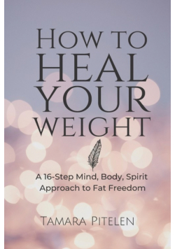 How To Heal Your Weight