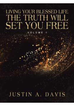 Living Your Blessed Life the Truth Will Set You Free