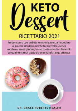 Keto Dessert Ricettario 2021