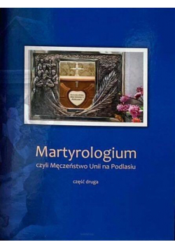 Martyrologium, czyli Męczeństwo Unii.. cz.2