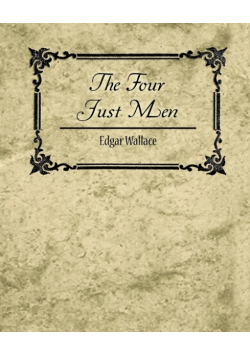 The Four Just Men - Edgar Wallace