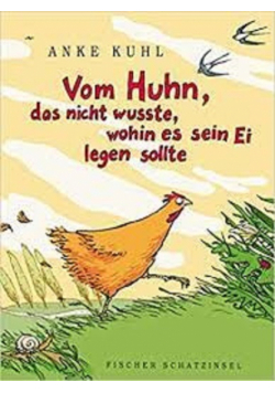 Vom huhn das nicht wusste wohin es sein Ei legen sollte