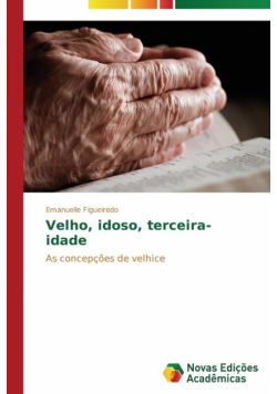Velho, idoso, terceira-idade