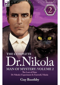 The Complete Dr Nikola-Man of Mystery