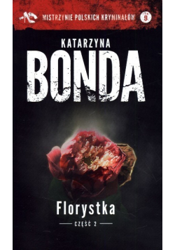 Mistrzynie polskich kryminałów Tom 9 Florystka Część 2 Wydanie kieszonkowe