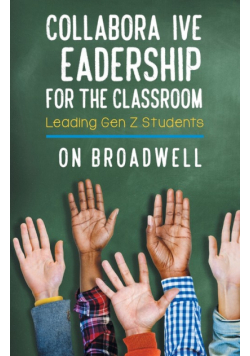 Collaborative Leadership for the Classroom