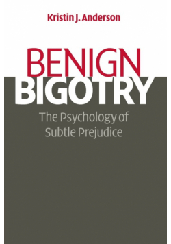 Benign Bigotry